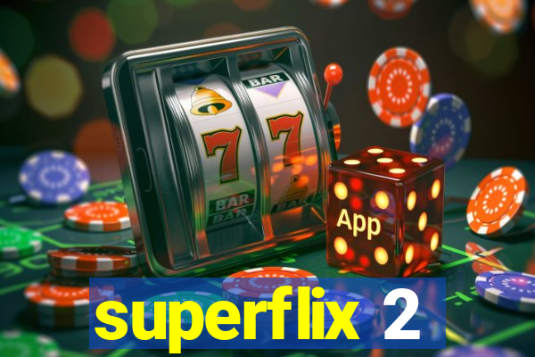 superflix 2